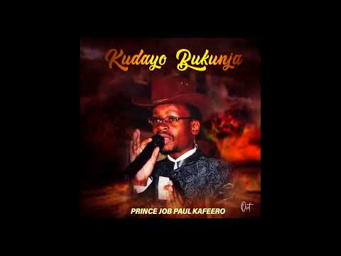Kudayo bukunja -  Prince Job Paul Kafeero (Official Audio)