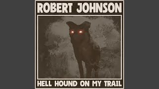Hell Hound on My Trail (Remastered 2014)