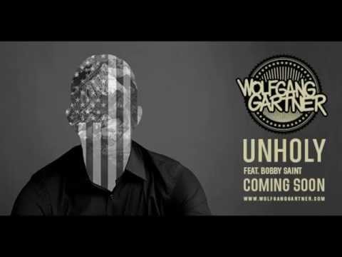 Wolfgang Gartner - Unholy (feat. Bobby Saint)