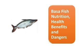 Download lagu Basa Fish Nutrition, Health Benefits and Dangers mp3