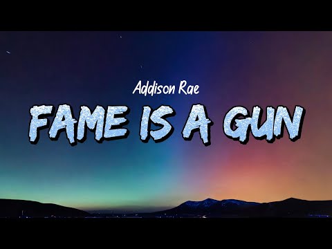 Addison Rae - Fame Is A Gun (Lyrics)