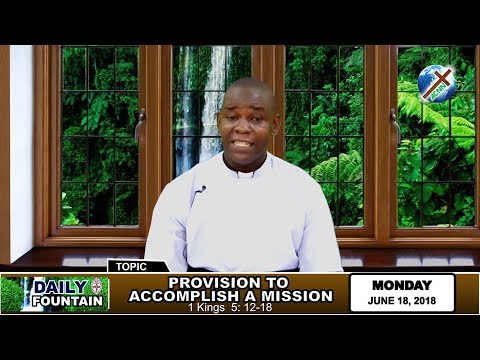 DAILY FOUNTAIN OF JUNE 18, 2018 - VEN. CHUKWUEBUKA CHUKWUEMEKA