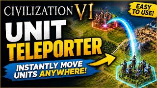Civ 6 Unit Teleporter Mod | Instantly Move Units Anywhere