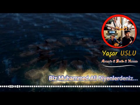 Yaşar USLU - BİZ MUHAMMED ALİ DİYENLERDENİZ