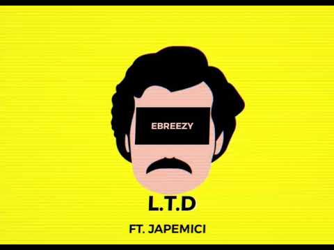 EBreezy - L.T.D Ft. Japemici ( Prod. Ojizzy )