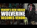 New Origin of Venom/Wolverine Venom | Comics Explained