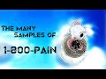 The samples used in songs by:  1-800-PAIN