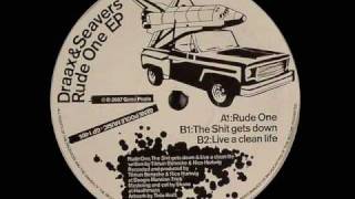 Draax & Seavers - Rude One (Original)