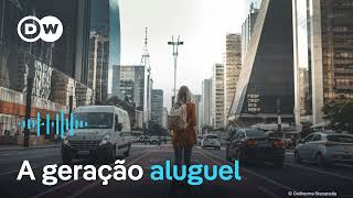 A geração de brasileiros que nunca vai ter um imóvel? | Podcast