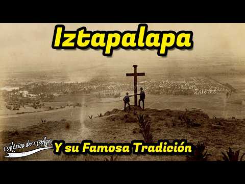Cuando Iztapalapa era Rural: La Antigua Representación en el Cerro de la Estrella
