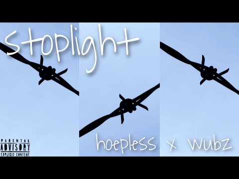 hoepless x wubz - stoplight
