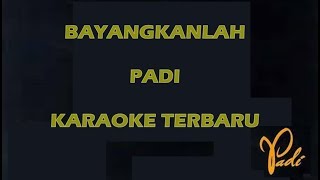 Download lagu BAYANGKANLAH - PADI [KARAOKE TERBARU] mp3