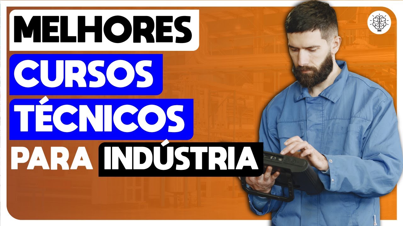 3 CURSOS TÉCNICOS para TRABALHAR na INDÚSTRIA - MELHORES CURSOS TÉCNICOS