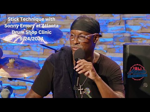 Q & A Session with Sonny Emory at Atlanta Drum Shop Clinic 9/24/2024. Topic: Stick Technique Tips