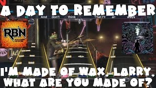 A Day to Remember - I'm Made of Wax, Larry, What Are You Made Of - Rock Band Network (May12th2010)