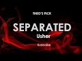 Separated | Usher karaoke