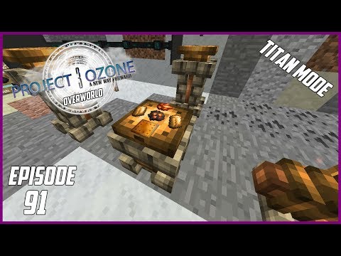 Modded Minecraft Project Ozone 3 Titan Mode Overworld EP 91 Wildfire cores and philosopher stone pro