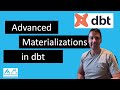 Advanced Materializations in data build tool (dbt) | Hands-on demo