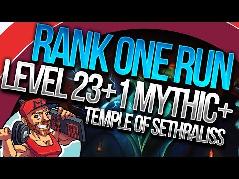 WORLD'S BEST LEVEL 23+1 Temple of Sethraliss | Rank One Mythic+