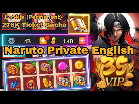 Naruto Private English Vip 35+ & 1,4B Gold + 276k Ticket Gacha + 12 Skin + Newbie Reward