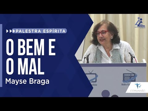Mayse Braga | O BEM E O MAL (PALESTRA ESPÍRITA)