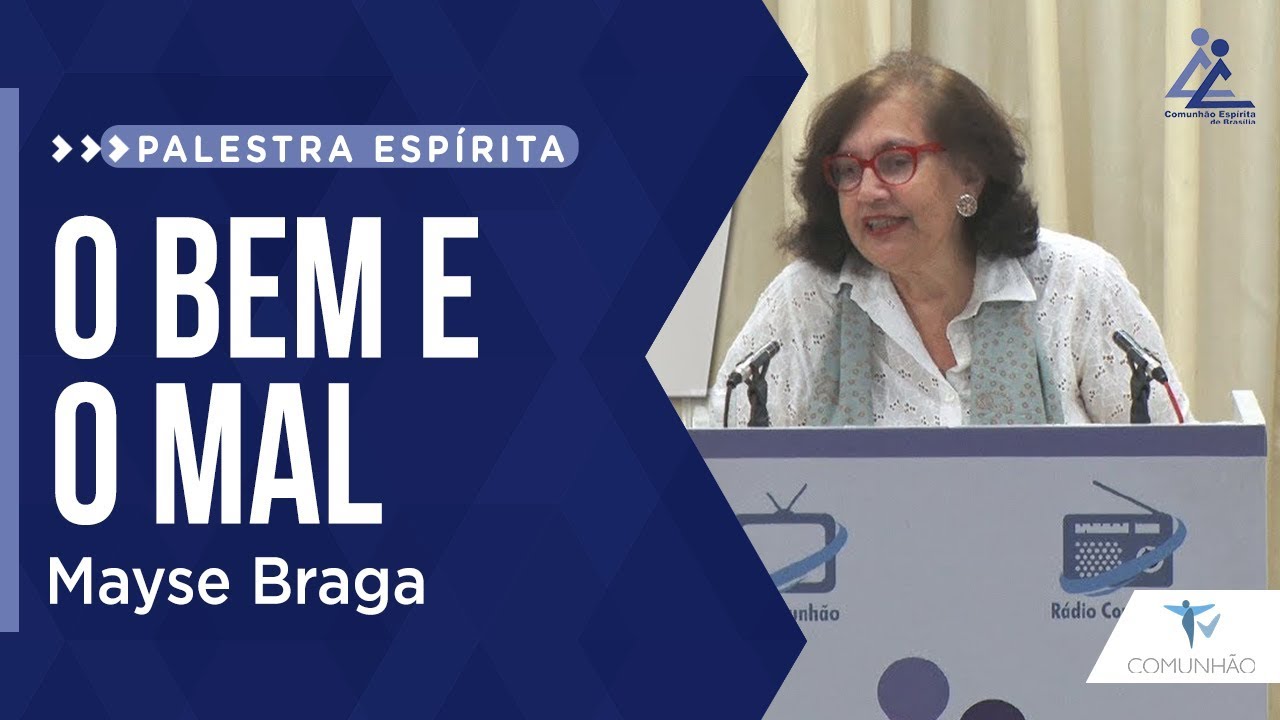 Mayse Braga | O BEM E O MAL (PALESTRA ESPÍRITA)