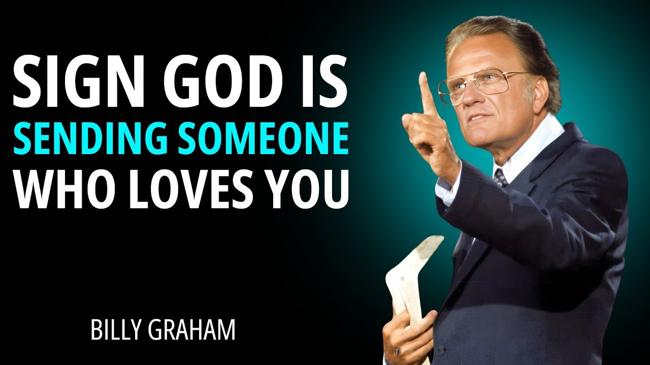 7 Signs God Is Sending Someone Who Truly Loves You | Billy Graham