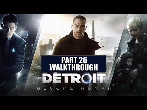 Detroit Become Human | Walkthrough | PS4 Pro | Part 26 "Freedom March" | CenterStrain01