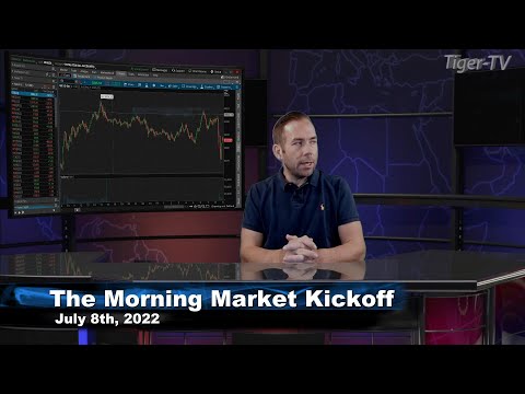 July 8th The Morning Market Kickoff with Tommy O'Brien on TFNN - 2022
