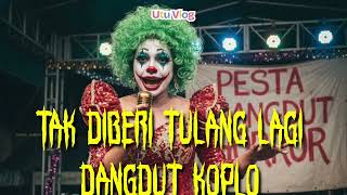 Download lagu Viral Goyang Koplo Tak Diberi Tulang lagi Versi Dangdut mp3 Download lagu Viral Goyang Koplo Tak Diberi Tulang lagi Versi Dangdut mp3