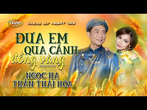 PBN133 | Ngọc Hạ & Trần Thái Hoà - Đưa Em Qua Cánh Đồng Vàng