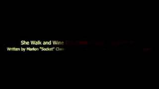 She Walk and Wine-Bud Ramsay