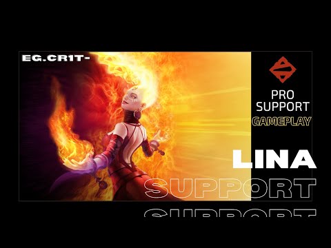 DOTA 2 PRO SUPPORT LINA / EG.Cr1t- / GAMEPLAY / 7.29