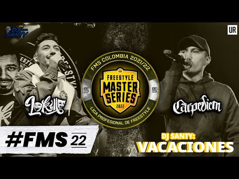 VACACIONES - DJ SANTY | LOKILLO VS CARPEDIEM | ROUND KICKBACK | #FMS22