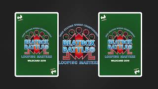 Beatbox Battle Looping Masters - Wildcard 2019 #BBBWC