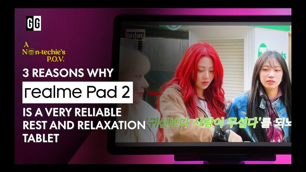 3 reasons why the realme Pad 2 is still a reliable and affordable R&R tablet