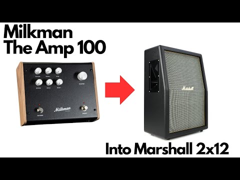 UNREAL TONES with the Milkman The Amp 100
