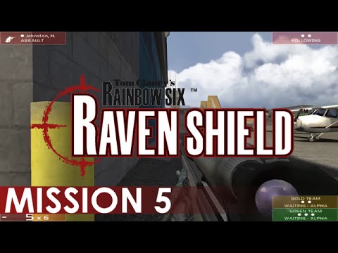 Rainbow Six: Raven Shield - A Playthrough, Mission 5