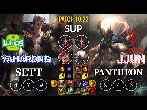 JAG Yaharong Sett vs GRF jjun Pantheon Sup - KR Patch 10.22