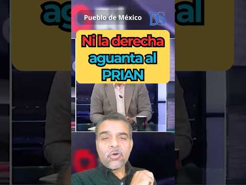 Ni la derecha aguanta al PRIAN #amlo, #claudiasheinbaum, #cuartatransformación