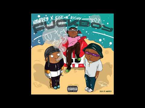 Manfred - Fuckboy ft. Kisé, Richy