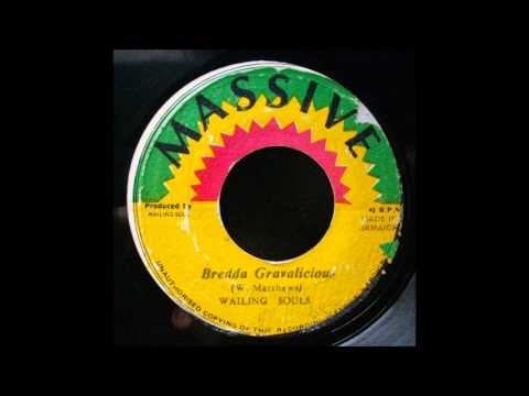 Wailing Souls - Bredda Gravalicious 7"