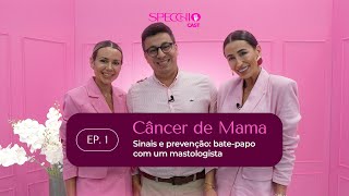 Outubro Rosa: conversa com Dr. Daniel Buttros sobre prevenção do Câncer de Mama | Episódio 01