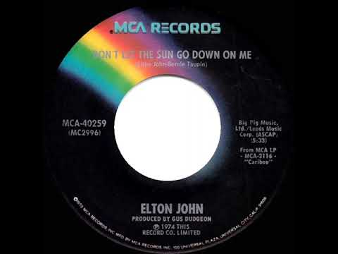1974 HITS ARCHIVE: Don’t Let The Sun Go Down On Me - Elton John (a #1 record--stereo 45)