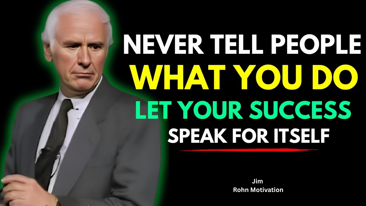 Never Tell People What You Do | Powerful Jim Rohn Motivational Speech