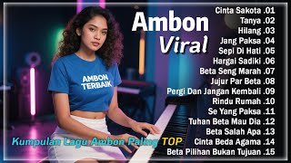 Download lagu Lagu Ambon Paling HITS 2025 VIRAL || Lagu Pilihan Terbaik Dan Terpopuler 2025 Bikin Baper mp3