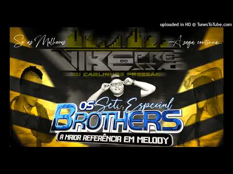 SET ESPECIAL BANDA OS BROTHERS - DJ CARLINHOS PRESSÃO - 09.04.2022