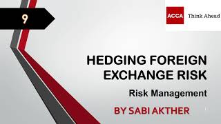 ACCA I Advanced Financial Management (AFM) I Hedging Foreign Exchange Risk - AFM Lecture 9