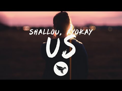 Shallou, ayokay - Us (Lyrics)