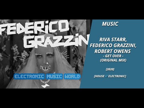 MUSIC: Riva Starr, Federico Grazzini, Robert Owens - Get Over (Original Mix)